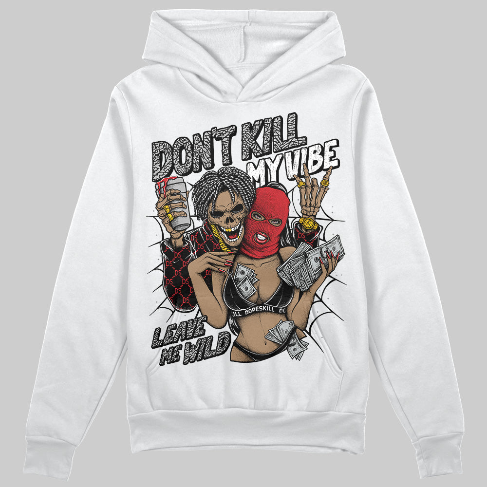 Black Cement 3s DopeSkill Hoodie Sweatshirt Don't Kill My Vibe Graphic