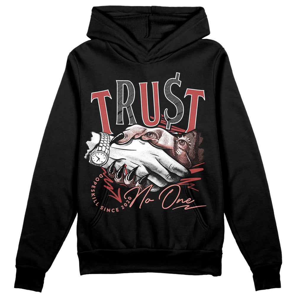 Dune Red 13s DopeSkill Hoodie Sweatshirt Trust No One Graphic