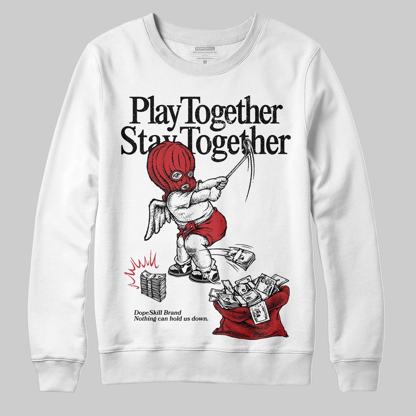 Bred 11s DopeSkill Sweatshirt Play together, Stay together Graphic