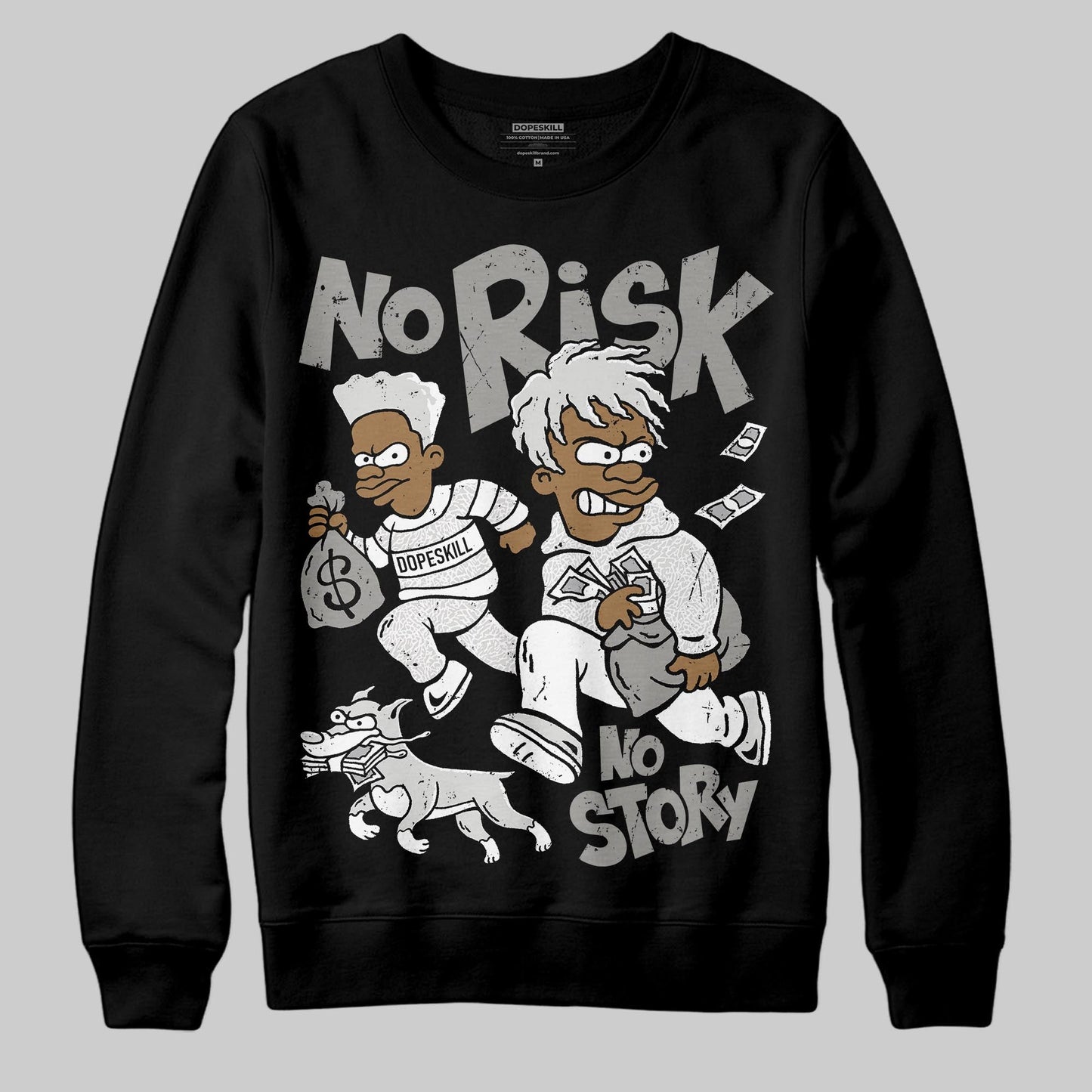 Pure Money 3s DopeSkill Sweatshirt No Risk No Story Graphic