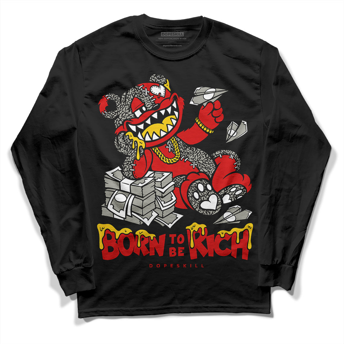 Fire Red 3s DopeSkill Long Sleeve T-Shirt Born To Be Rich Graphic