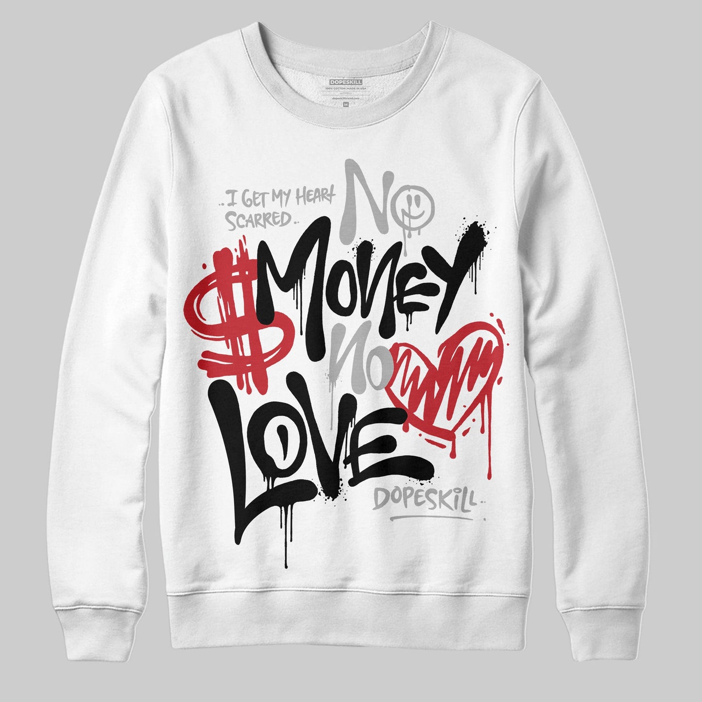 Bred 11s DopeSkill Sweatshirt No Money No Love Typo Graphic