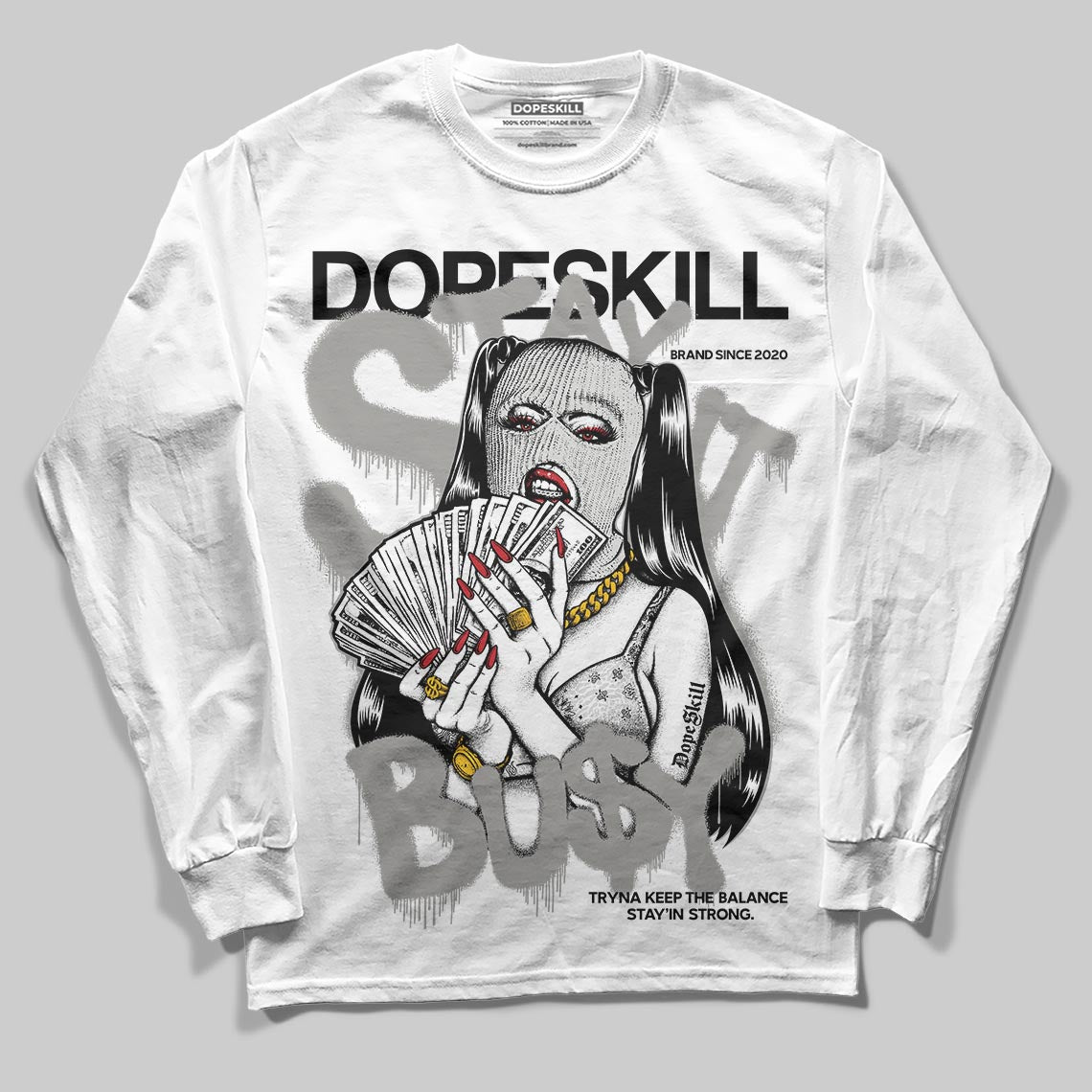 Pure Money 3s DopeSkill Long Sleeve T-Shirt Stay It Busy Graphic
