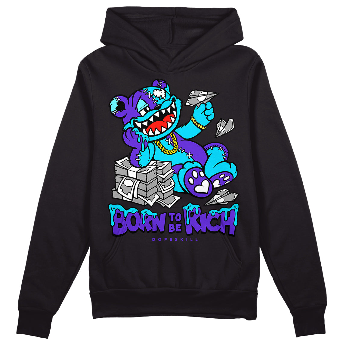 Aqua 6s DopeSkill Hoodie Sweatshirt Born To Be Rich Graphic