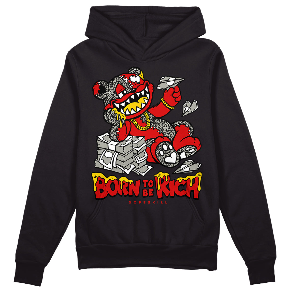 Fire Red 3s DopeSkill Hoodie Sweatshirt Born To Be Rich Graphic