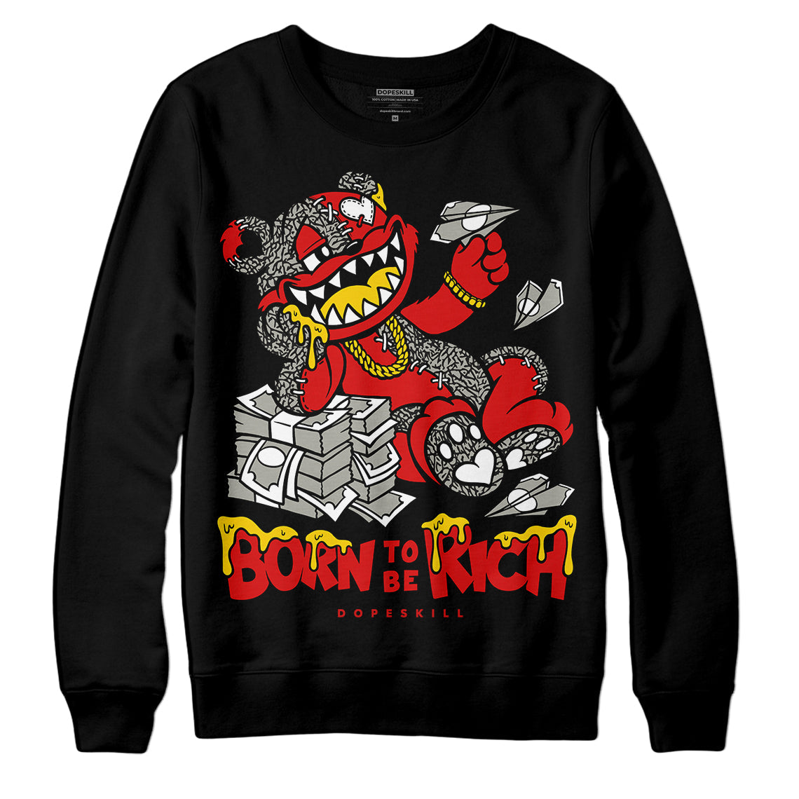 Fire Red 3s DopeSkill Sweatshirt Born To Be Rich Graphic
