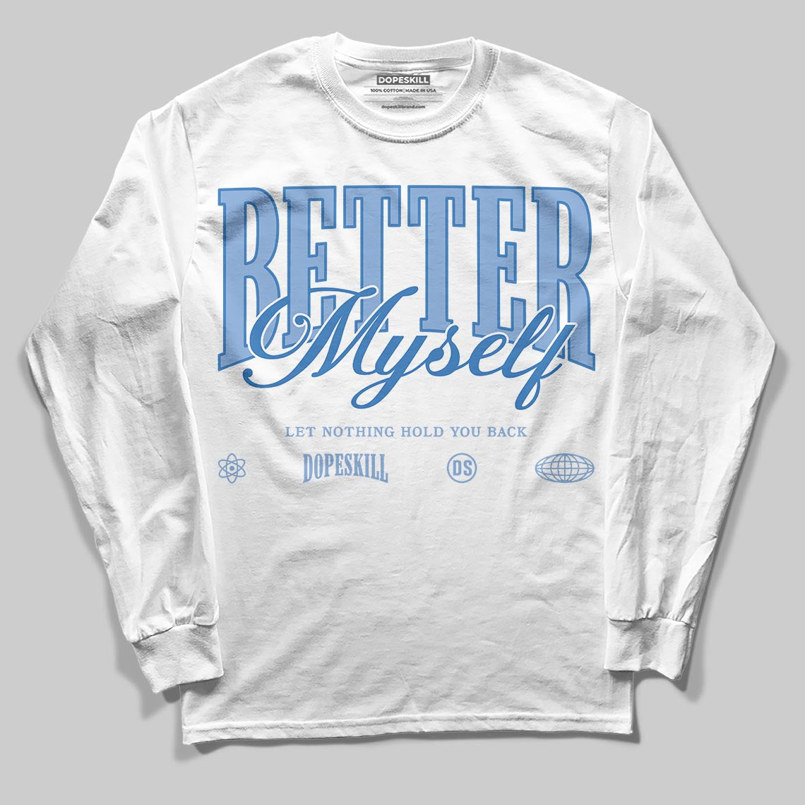 Forget Me Not 4s DopeSkill Long Sleeve T-Shirt Better Myself Graphic