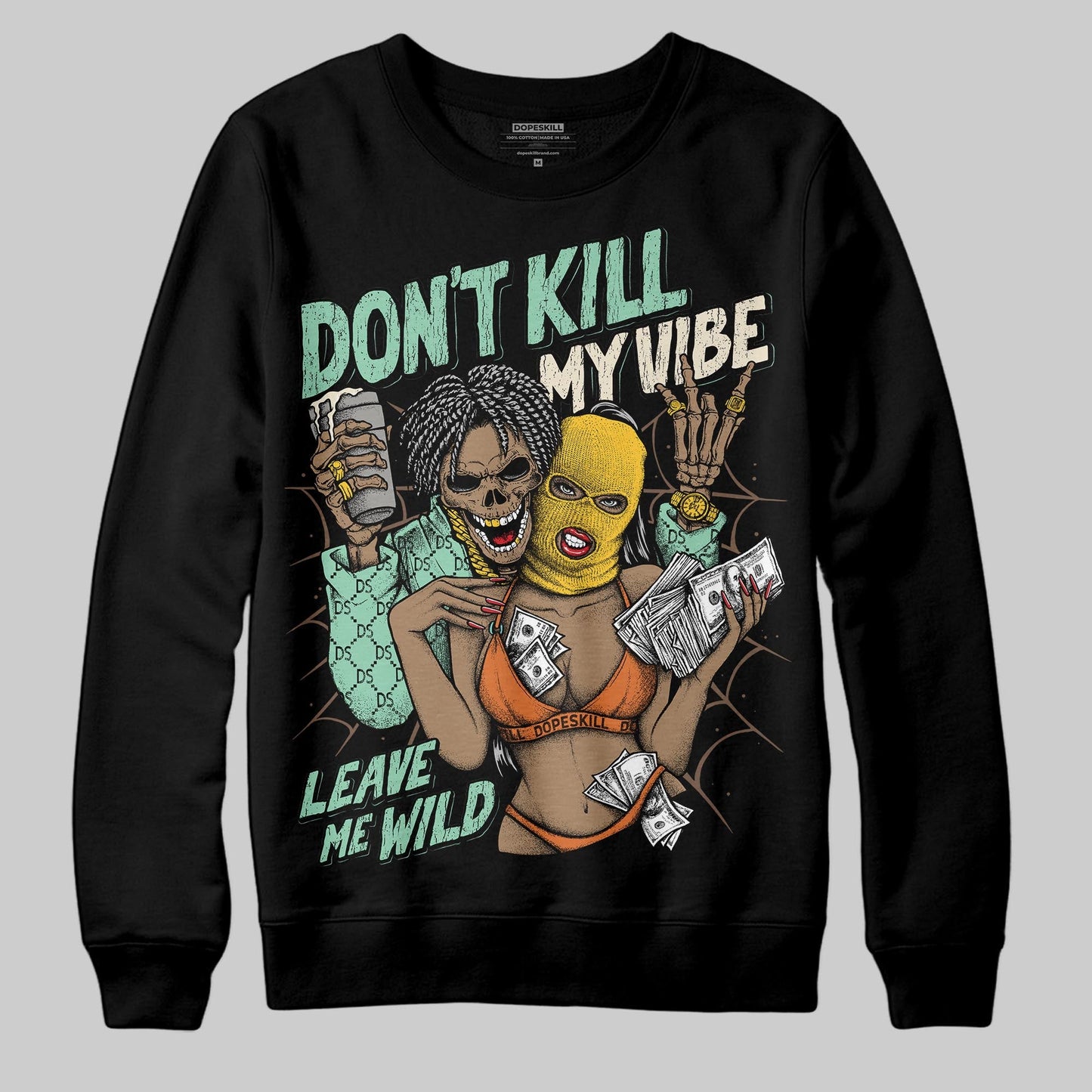 SB Dunk “Rodeo” DopeSkill Sweatshirt Don't Kill My Vibe Graphic