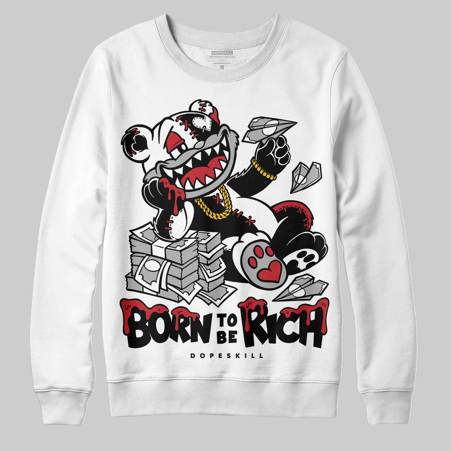 Bred 11s DopeSkill Sweatshirt Born To Be Rich Graphic