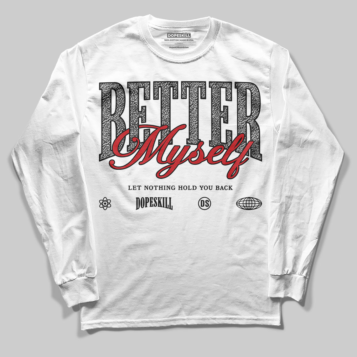 Black Cement 3s DopeSkill Long Sleeve T-Shirt Better Myself Graphic