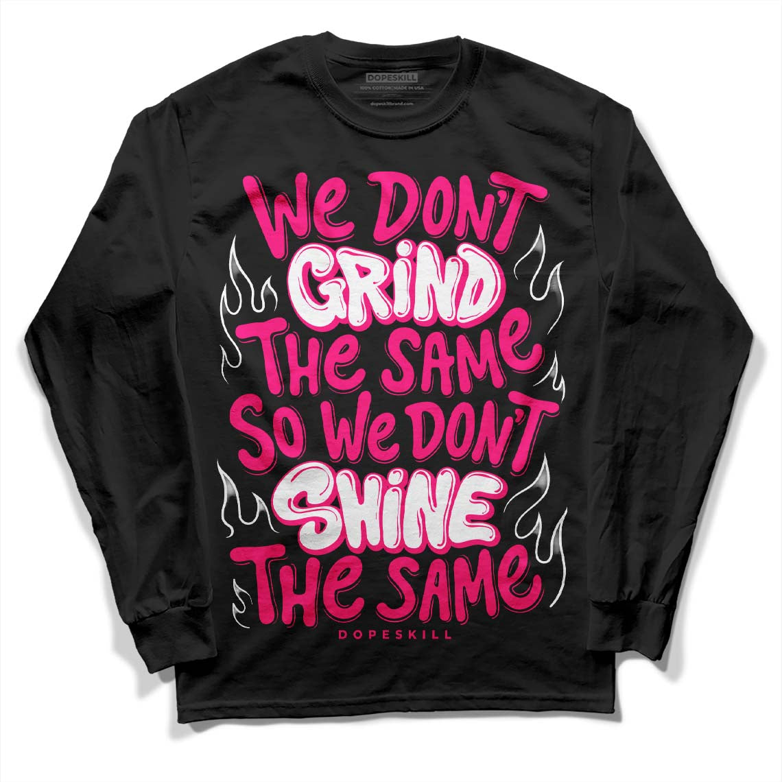 Fierce Pink 1s DopeSkill Long Sleeve T-Shirt Grind Shine Graphic