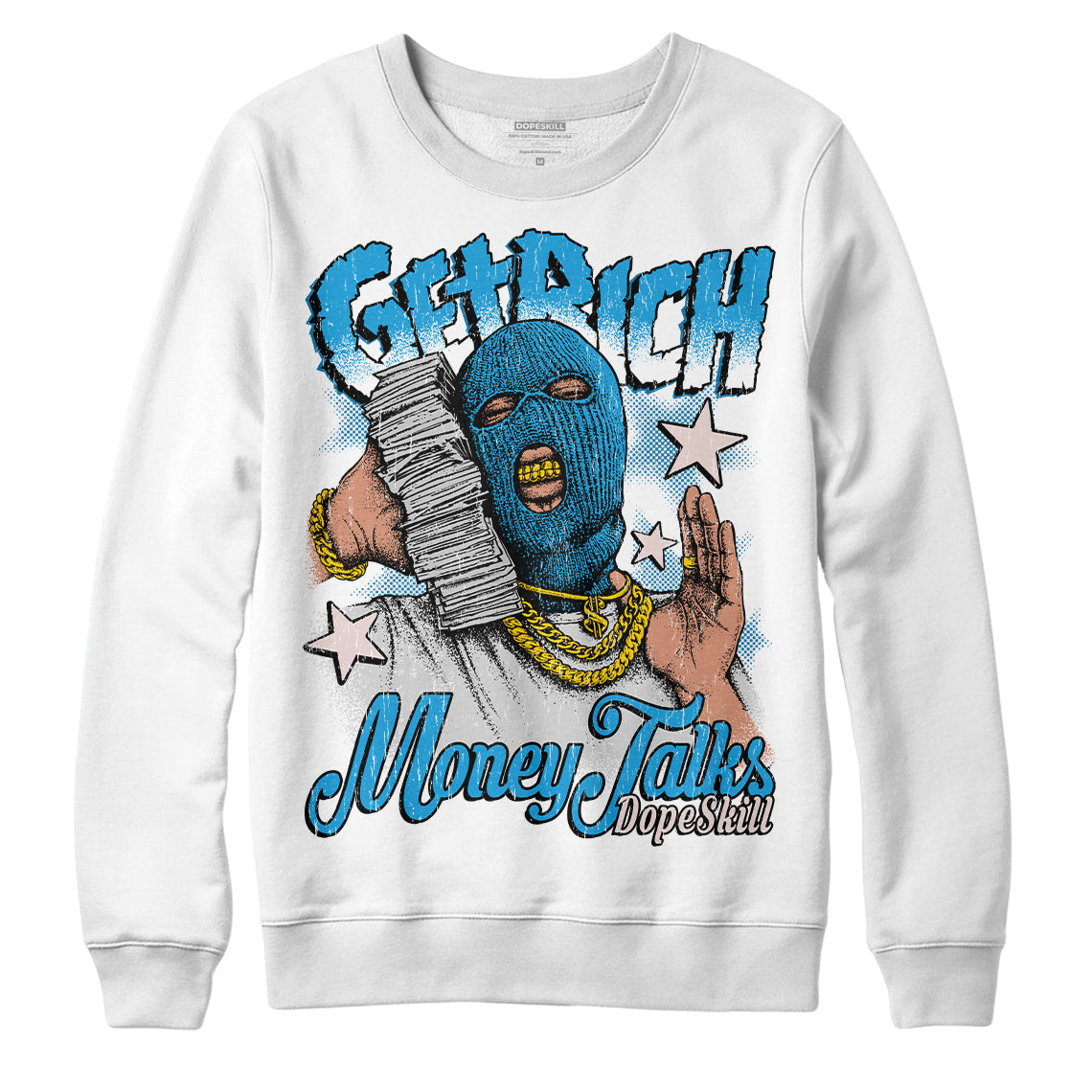 Military Blue 4s DopeSkill Sweatshirt Get Rich Graphic