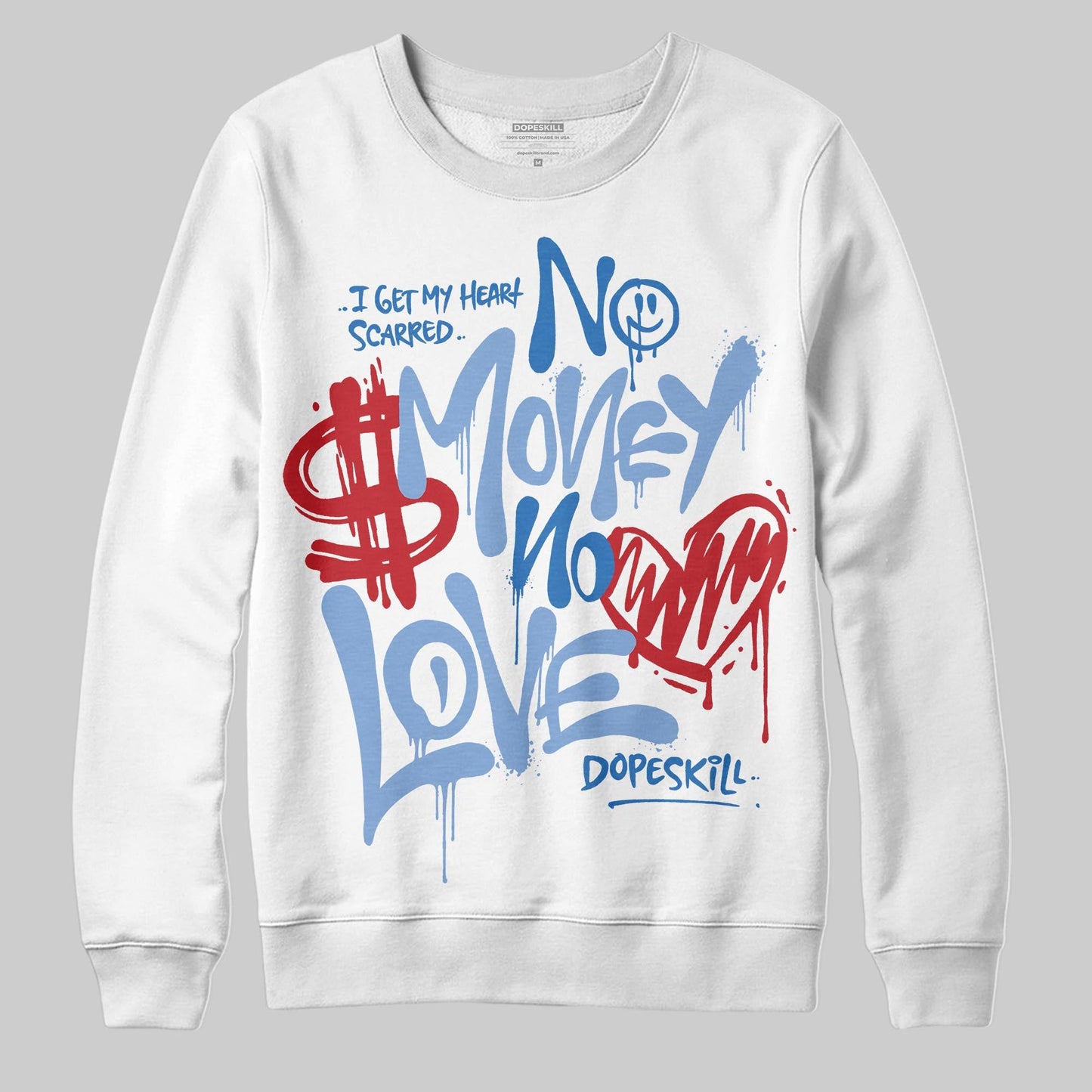 Forget Me Not 4s DopeSkill Sweatshirt No Money No Love Typo Graphic