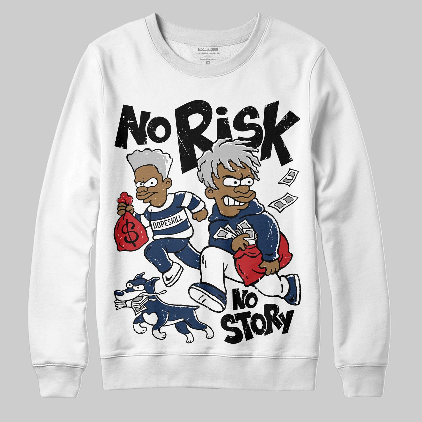 Summit White Navy 4s DopeSkill Sweatshirt No Risk No Story Graphic