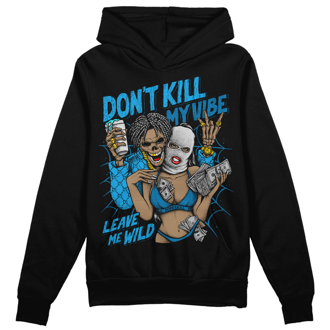 Military Blue 4s DopeSkill Hoodie Sweatshirt Don't Kill My Vibe Graphic