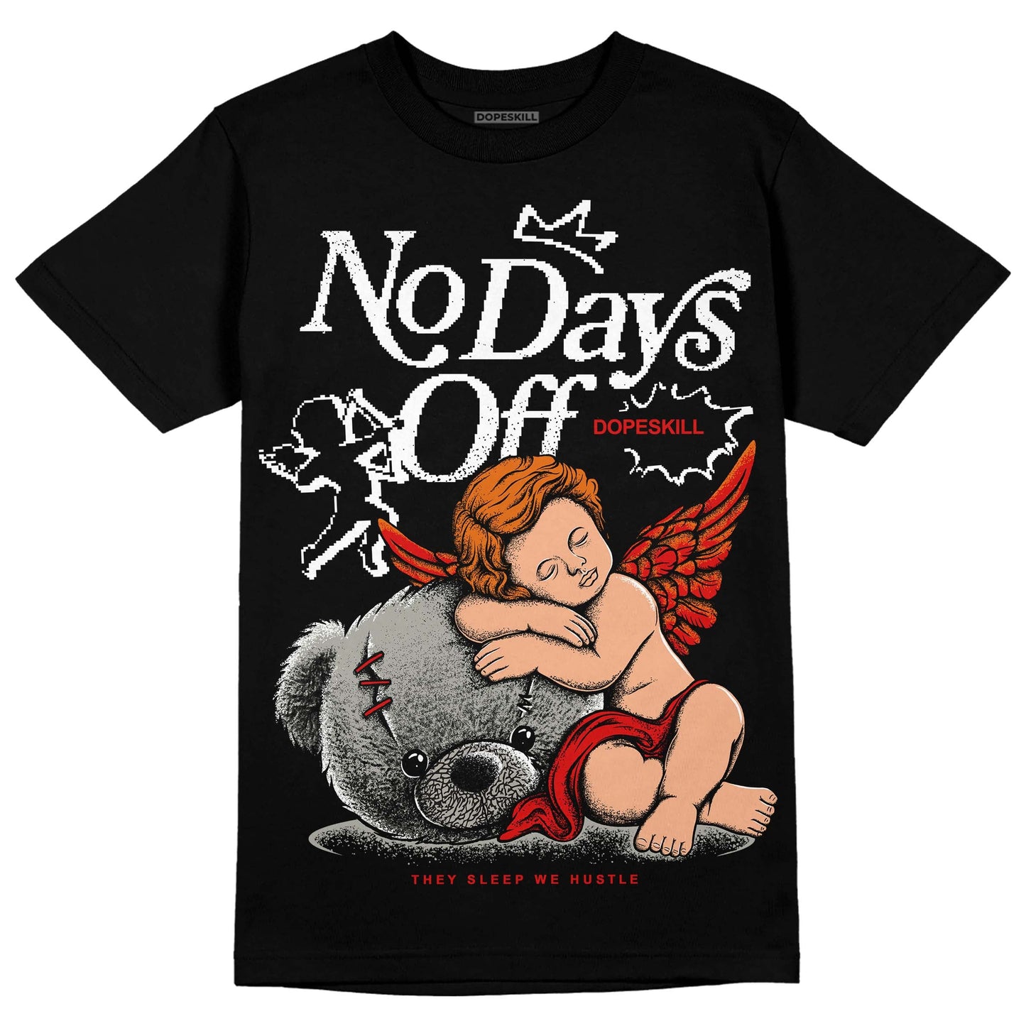 Fire Red 3s DopeSkill T-Shirt New No Days Off Graphic