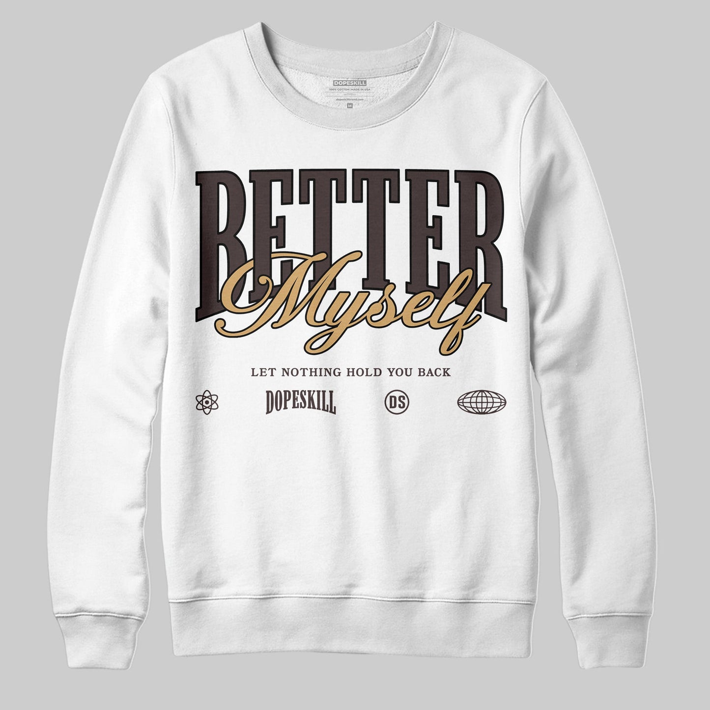 Earth 5s DopeSkill Sweatshirt Better Myself Graphic