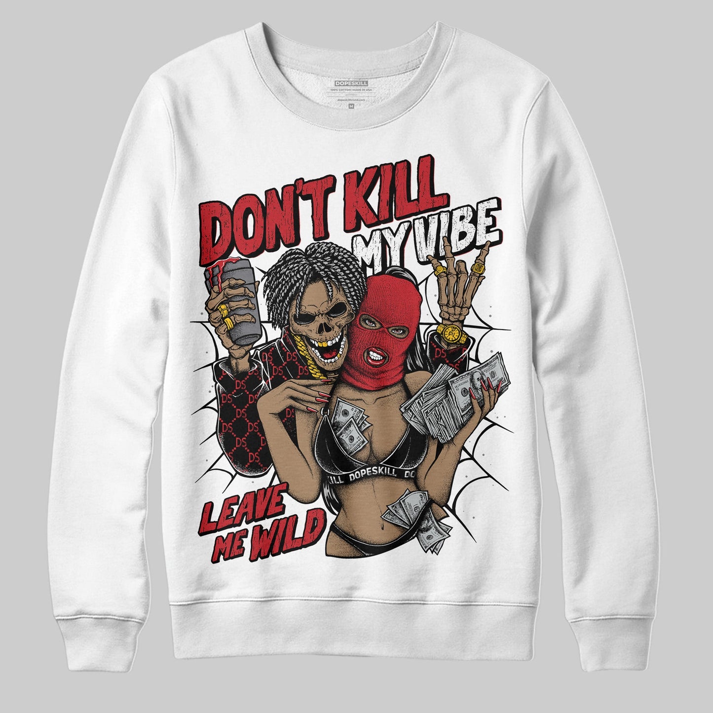 Bred 11s DopeSkill Sweatshirt Don't Kill My Vibe Graphic