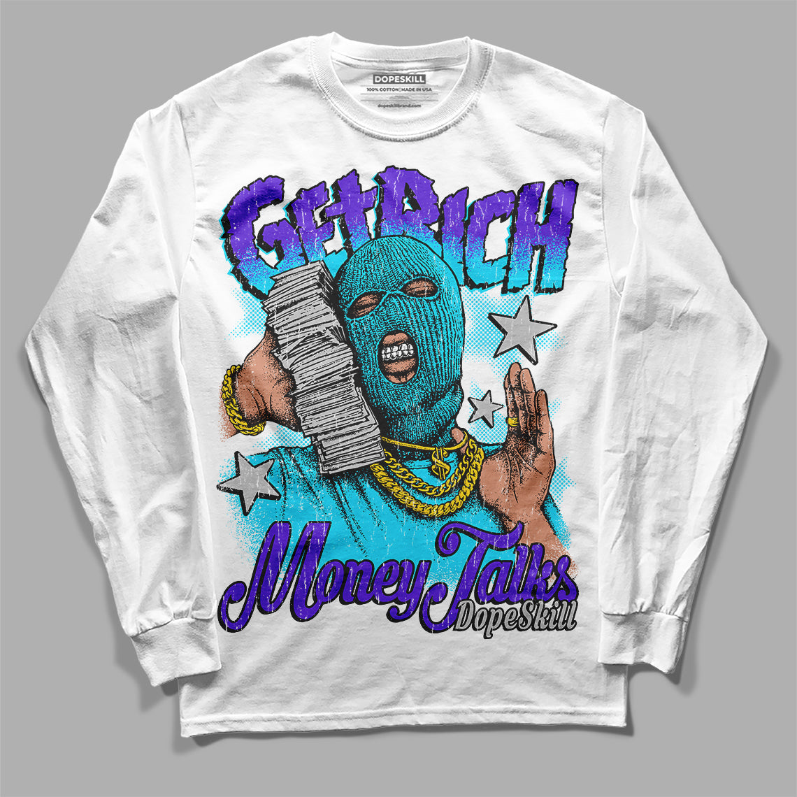 Aqua 6s DopeSkill Long Sleeve T-Shirt Get Rich Graphic