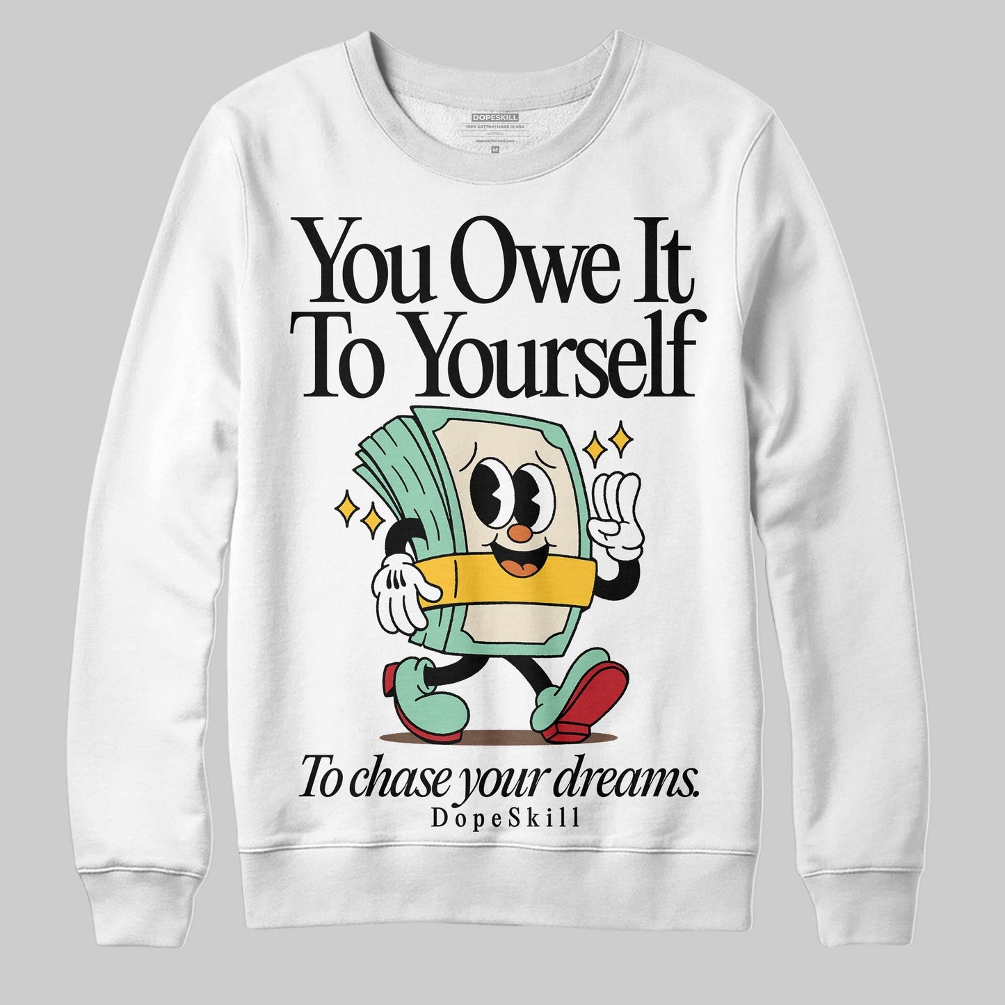 SB Dunk “Rodeo” DopeSkill Sweatshirt Owe It To Yourself Graphic