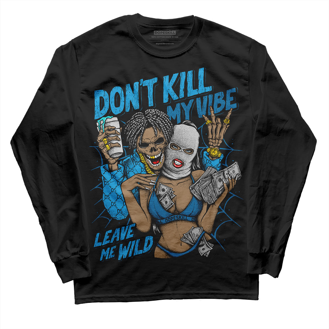 Military Blue 4s DopeSkill Long Sleeve T-Shirt Don't Kill My Vibe Graphic