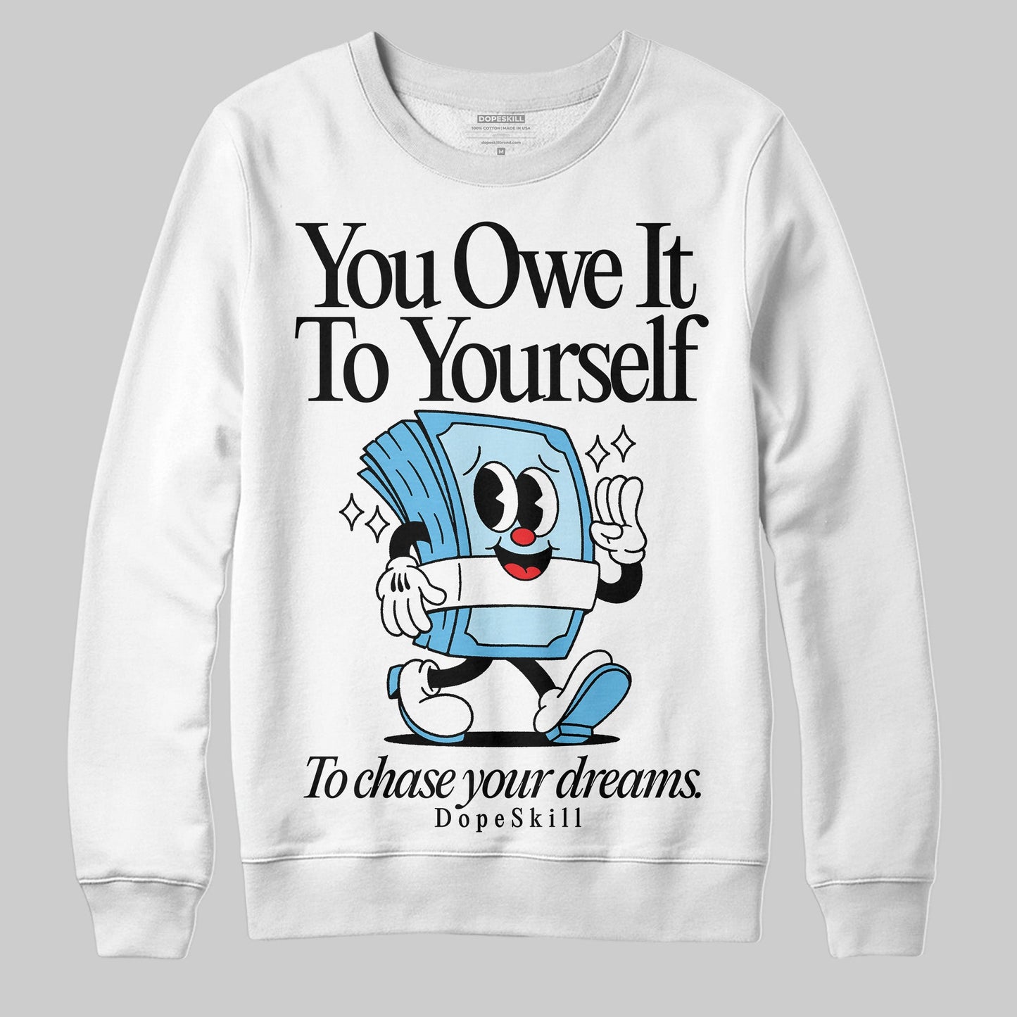 Legend Blue 11s DopeSkill Sweatshirt Owe It To Yourself Graphic