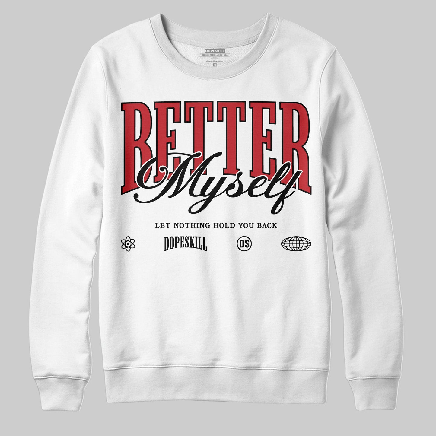 Bred 11s DopeSkill Sweatshirt Better Myself Graphic