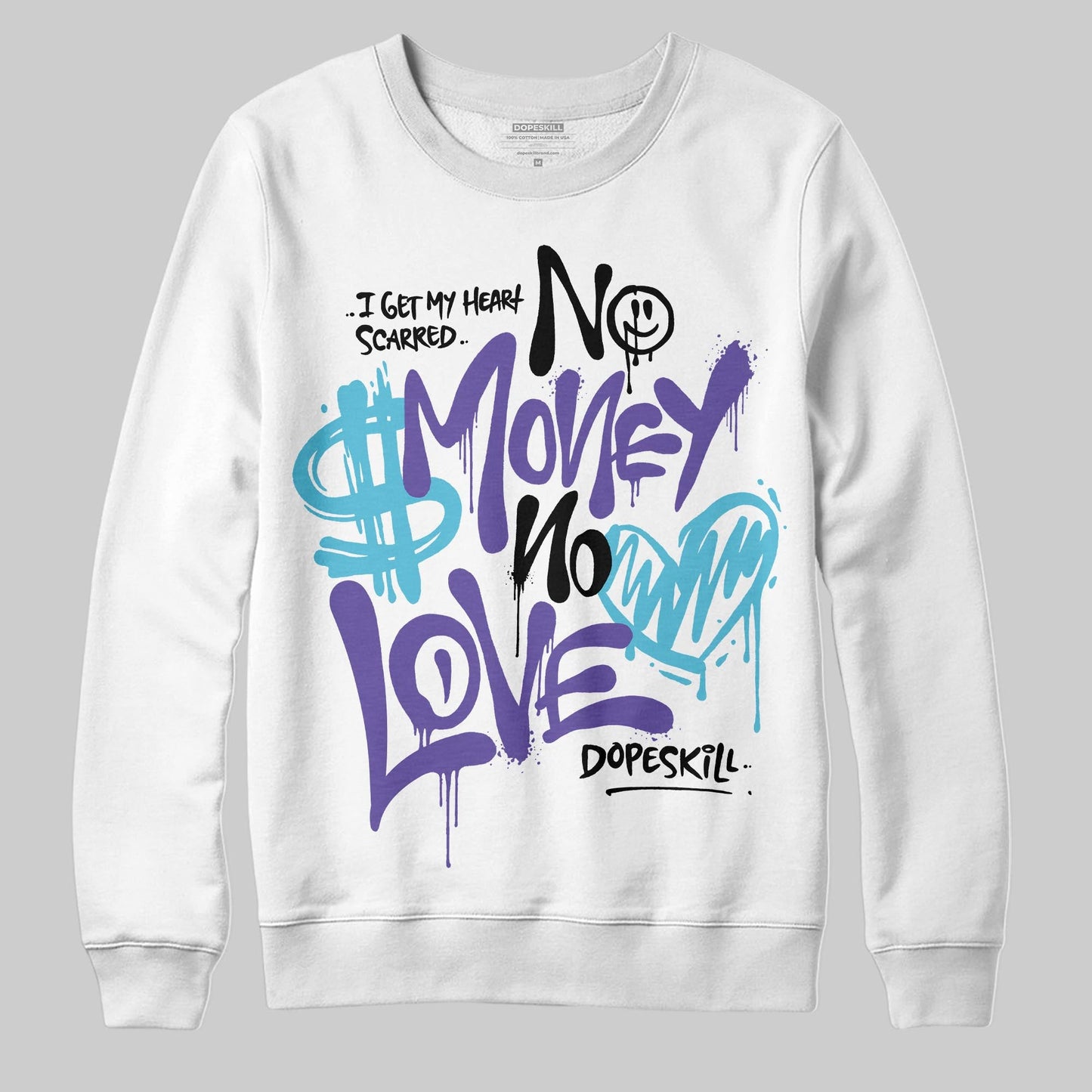 Aqua 8s DopeSkill Sweatshirt No Money No Love Typo Graphic