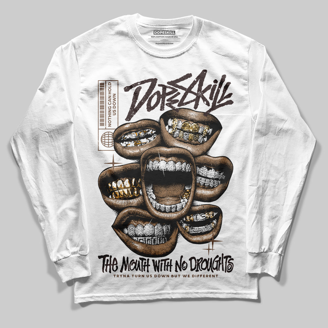 Earth 5s DopeSkill Long Sleeve T-Shirt The Mouth With No Droughts Graphic