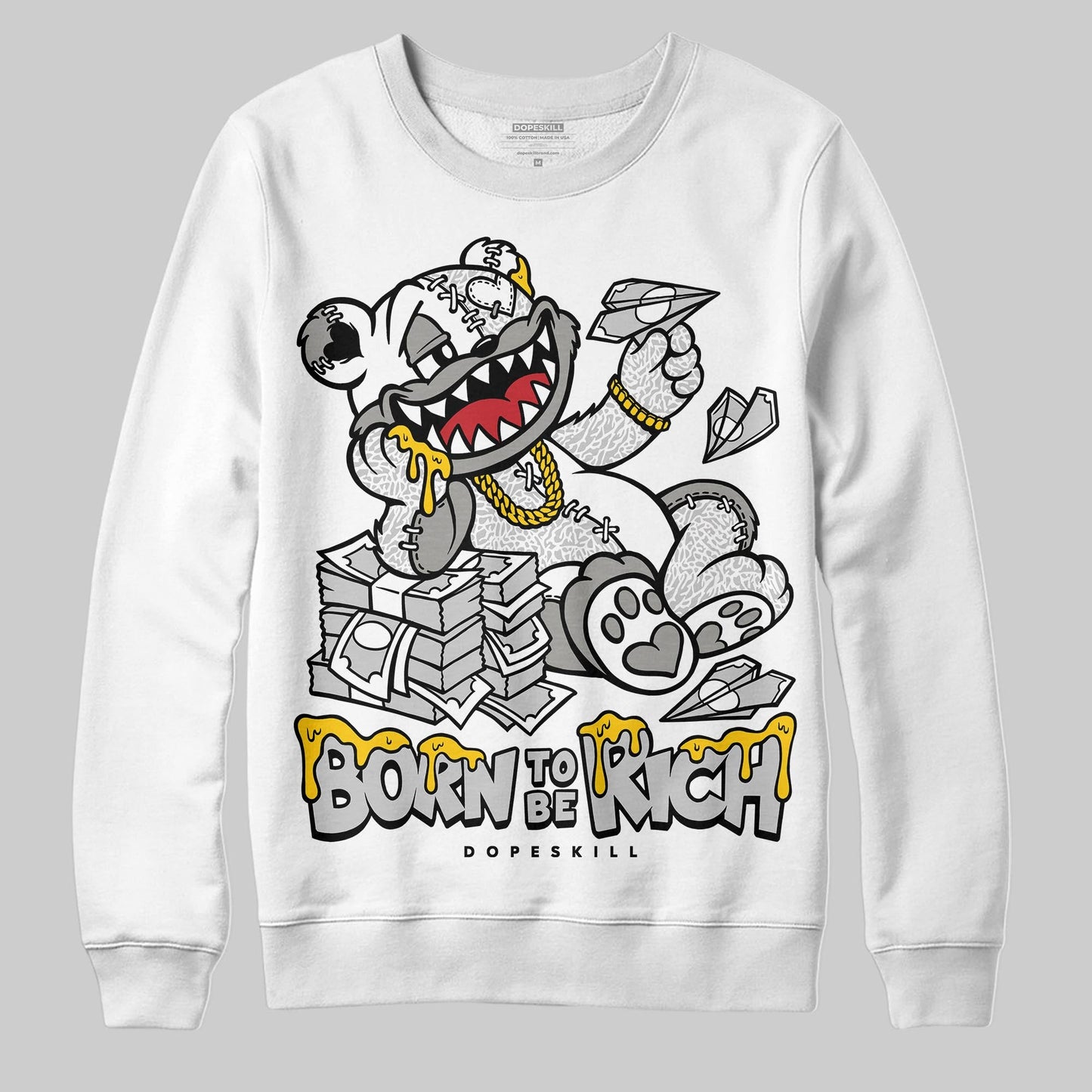 Pure Money 3s DopeSkill Sweatshirt Born To Be Rich Graphic