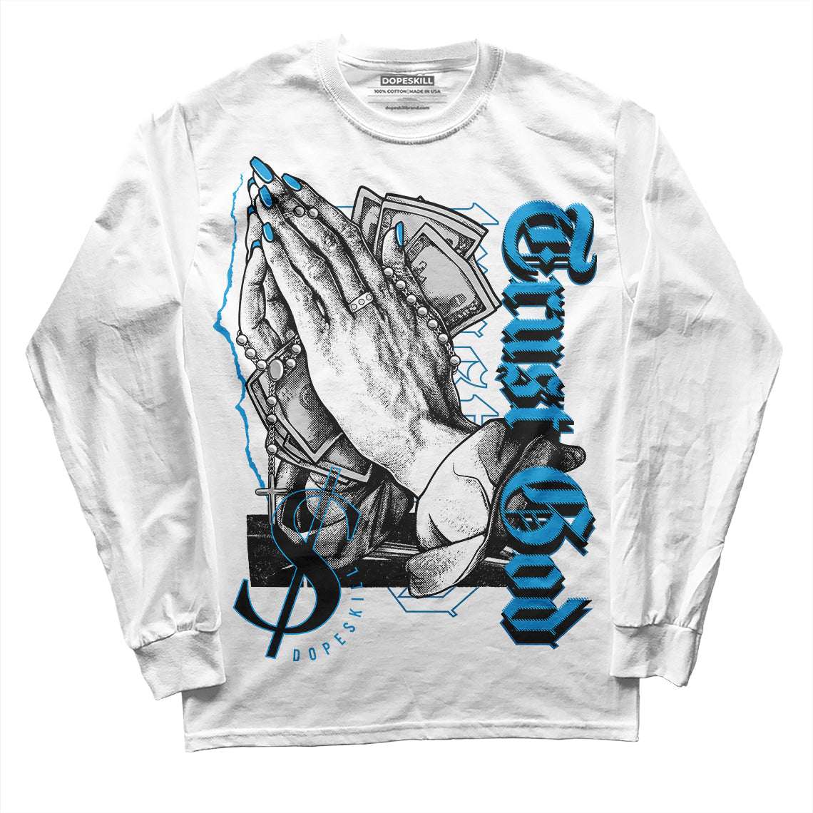 Military Blue 4s DopeSkill Long Sleeve T-Shirt Trust God Graphic