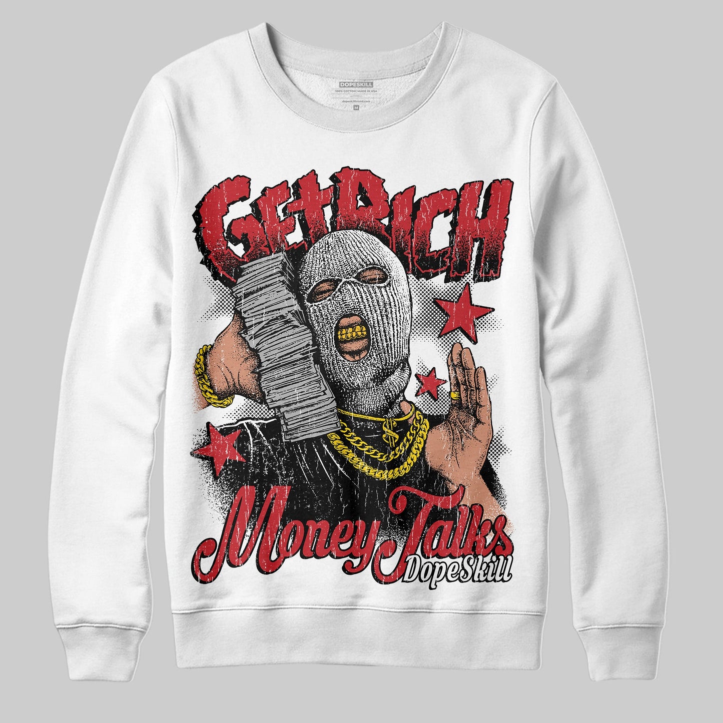 Bred 11s DopeSkill Sweatshirt Get Rich Graphic