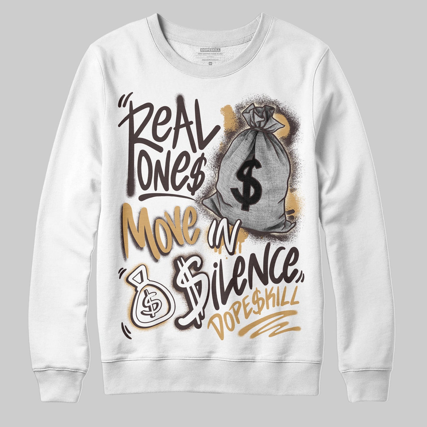 Earth 5s DopeSkill Sweatshirt Real Ones Move In Silence Graphic