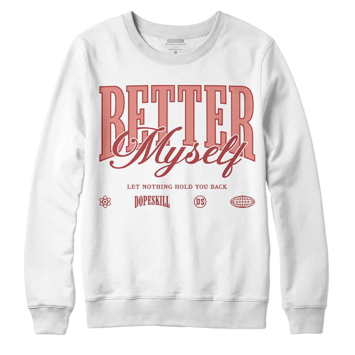 Dune Red 13s DopeSkill Sweatshirt Better Myself Graphic