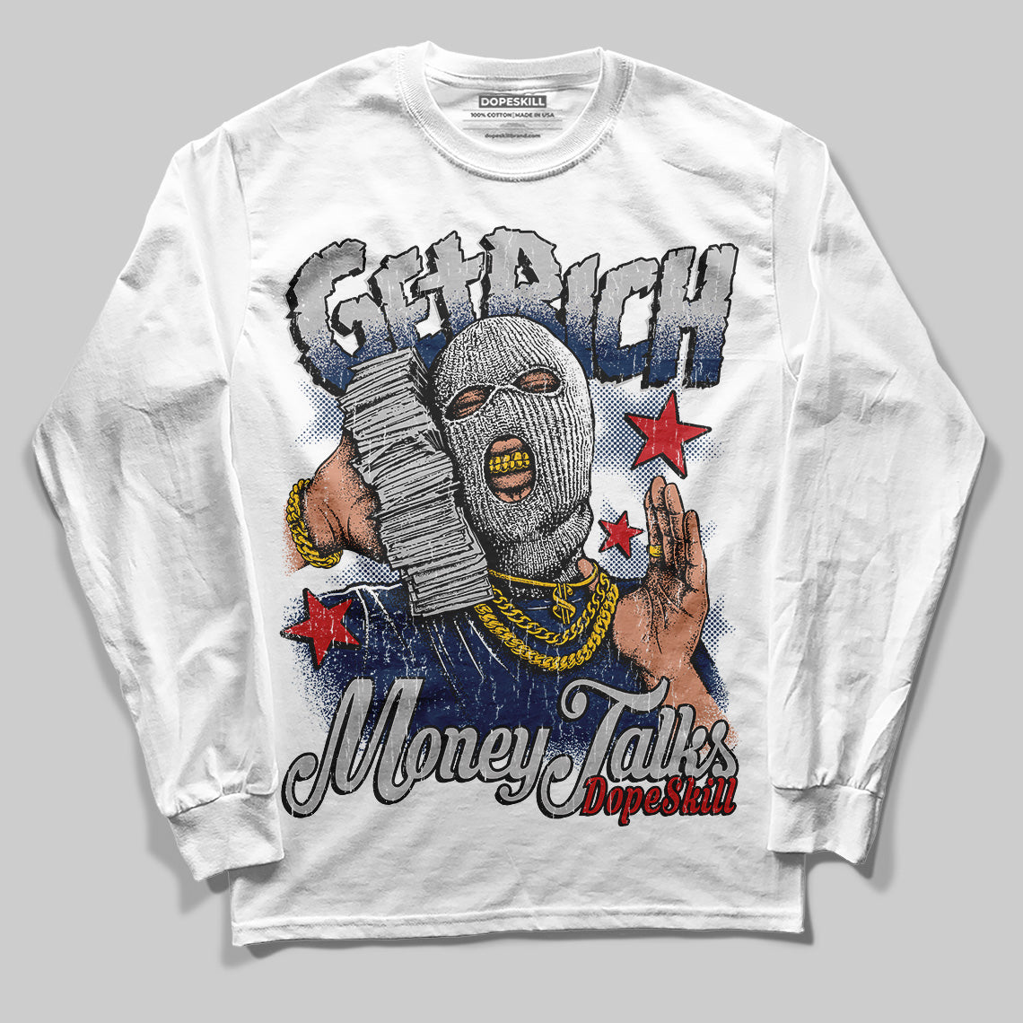Summit White Navy 4s DopeSkill Long Sleeve T-Shirt Get Rich Graphic