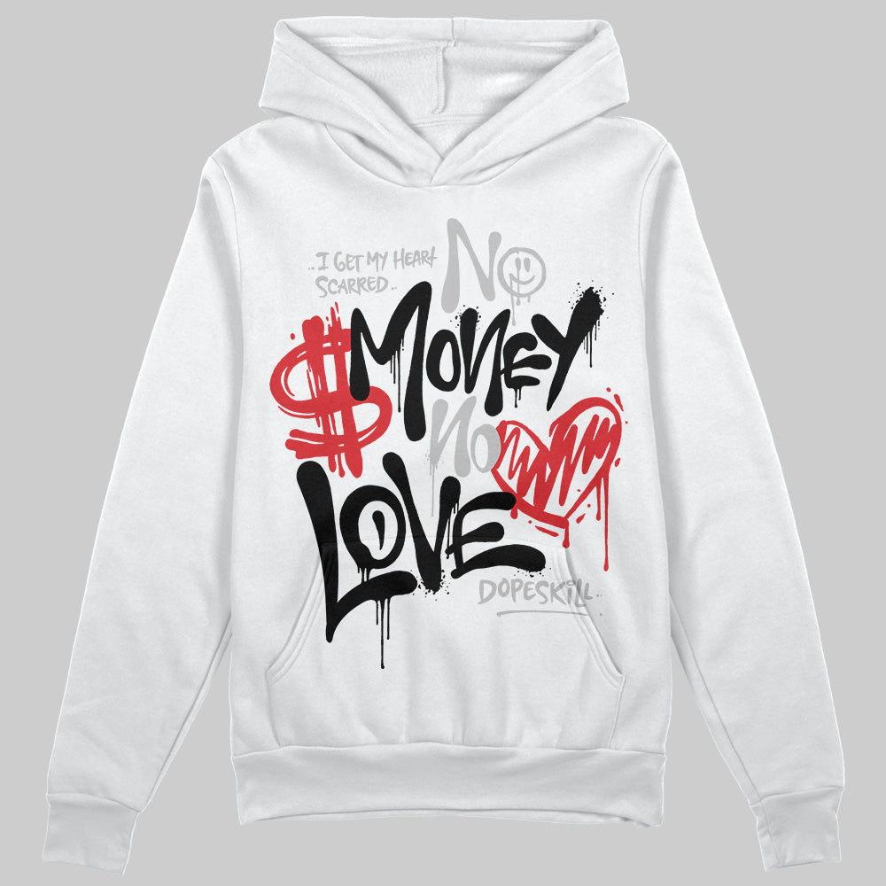 Black Cement 3s DopeSkill Hoodie Sweatshirt No Money No Love Typo Graphic