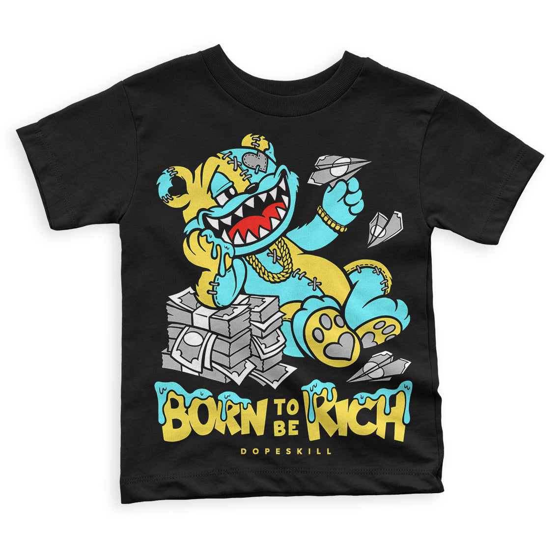 Aqua 5s DopeSkill Toddler Kids T-shirt Born To Be Rich Graphic