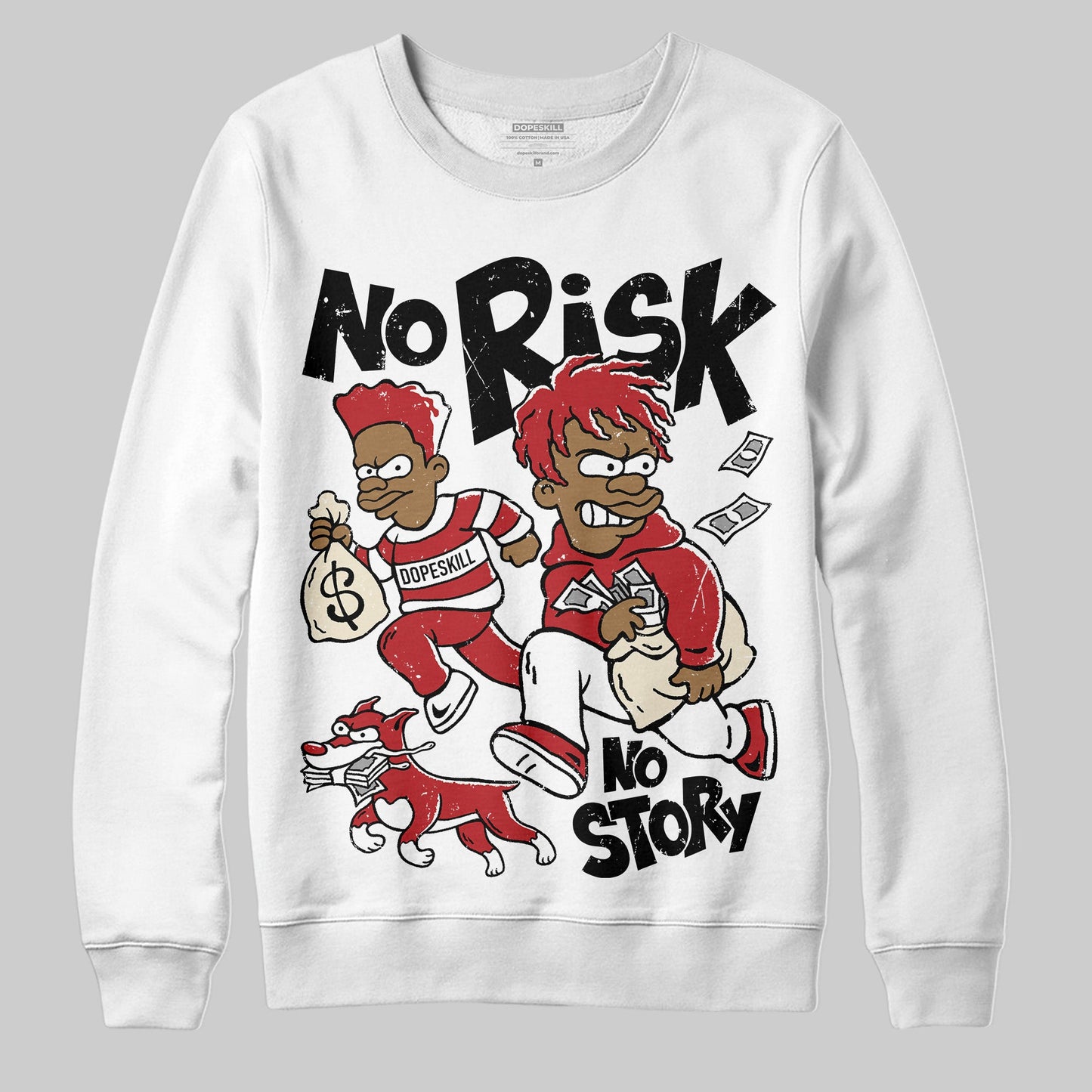 Black Toe Reimagined 1s DopeSkill Sweatshirt No Risk No Story Graphic