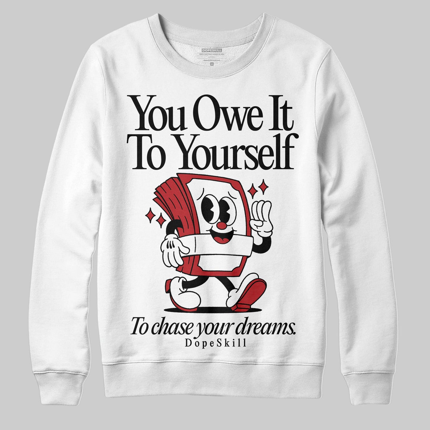 Flu Game 12s DopeSkill Sweatshirt Owe It To Yourself Graphic