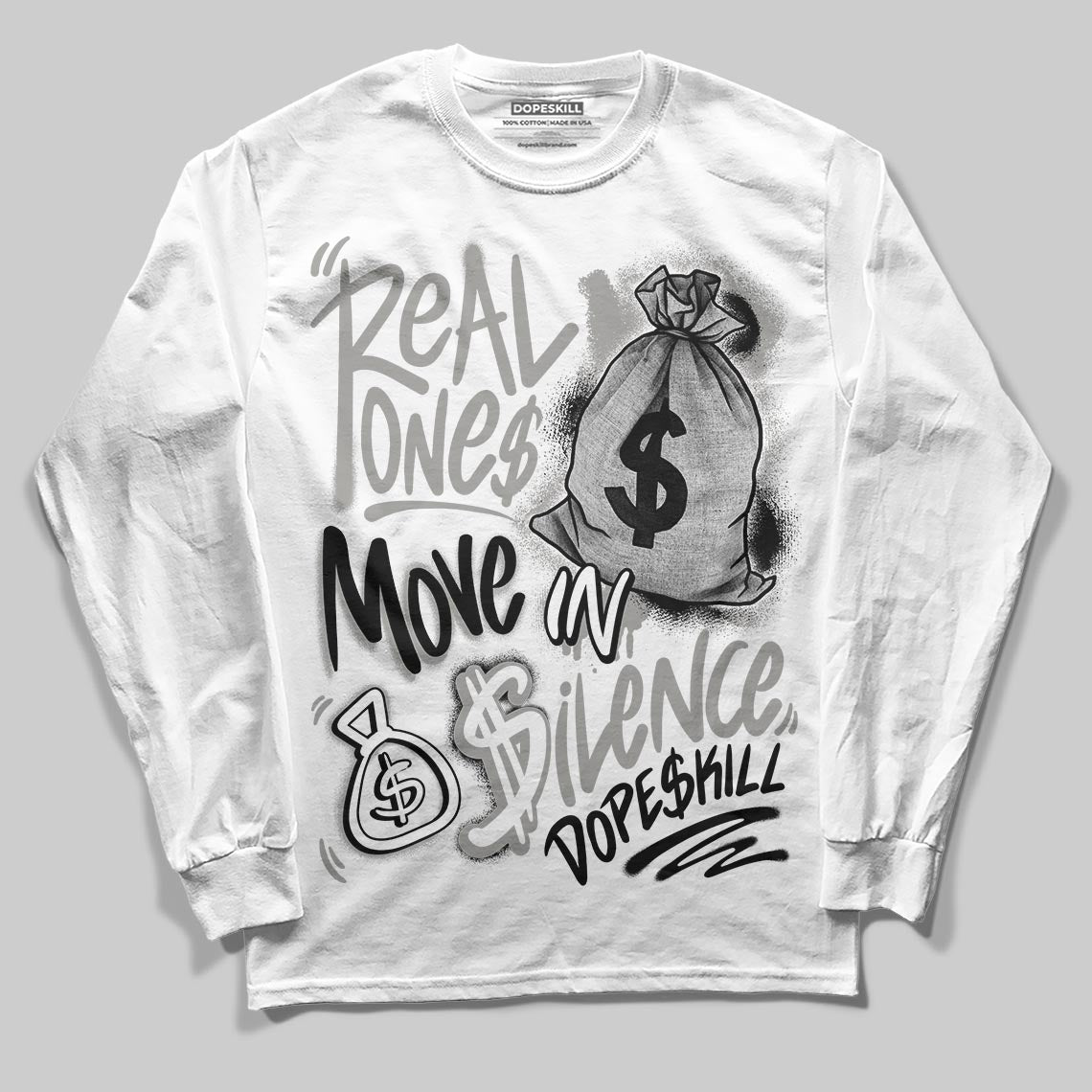 Pure Money 3s DopeSkill Long Sleeve T-Shirt Real Ones Move In Silence Graphic