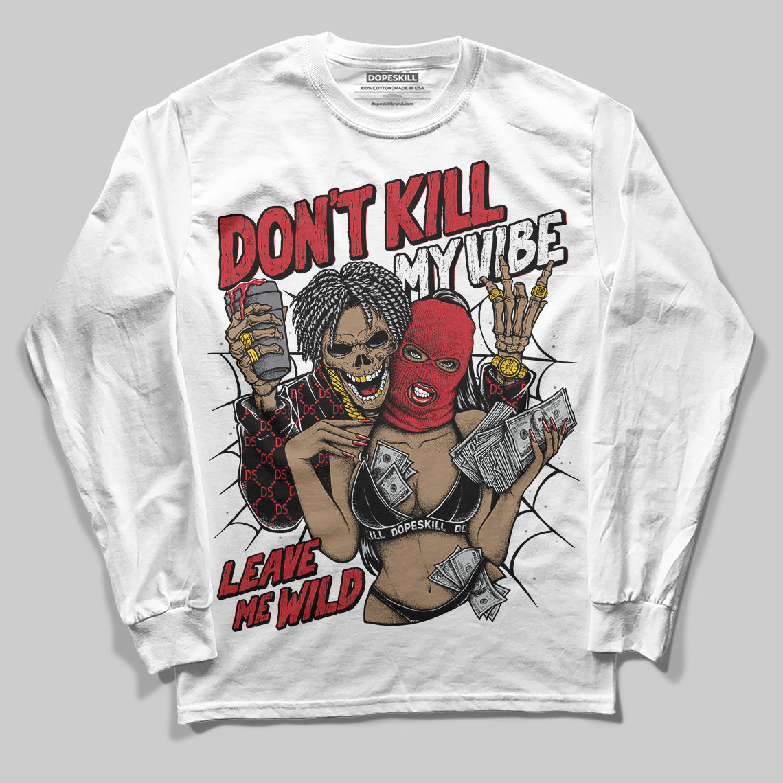 Bred 11s DopeSkill Long Sleeve T-Shirt Don't Kill My Vibe Graphic
