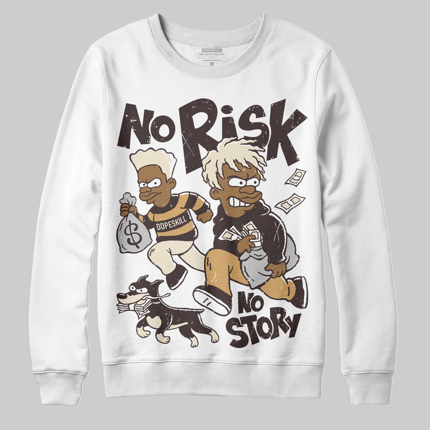 Earth 5s DopeSkill Sweatshirt No Risk No Story Graphic