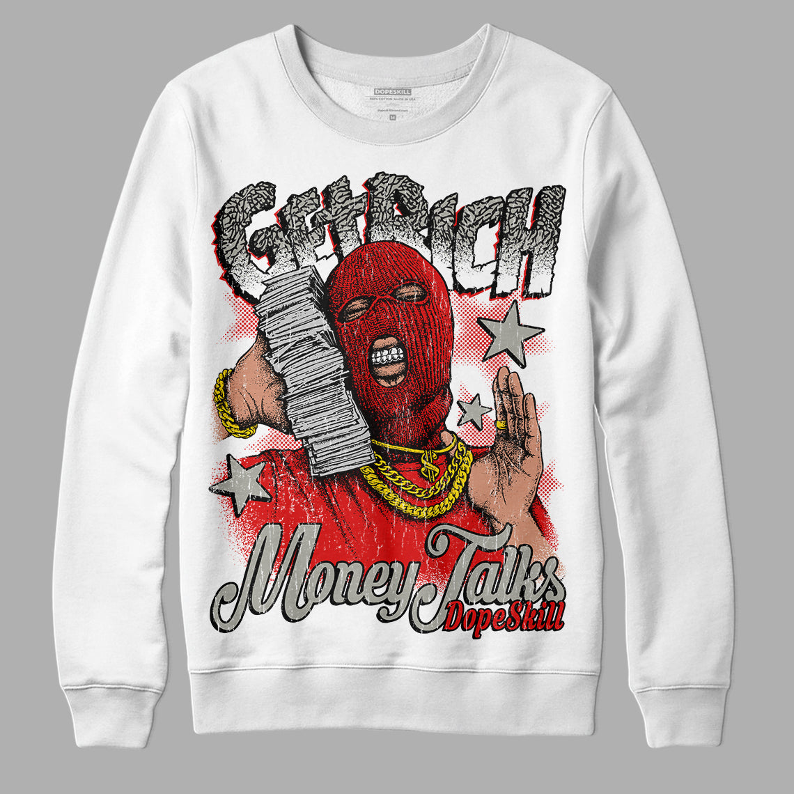 Fire Red 3s DopeSkill Sweatshirt Get Rich Graphic