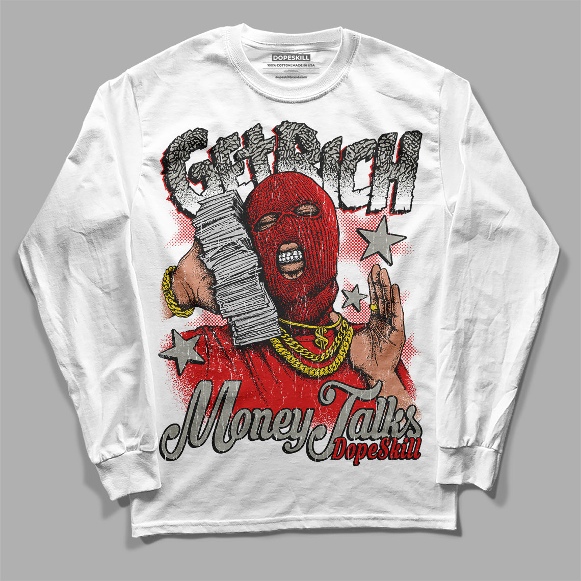 Fire Red 3s DopeSkill Long Sleeve T-Shirt Get Rich Graphic