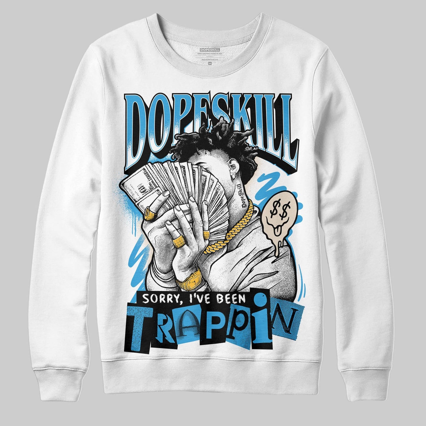 UNC Reimagined 1s DopeSkill Sweatshirt Sorry I've Been Trappin Graphic