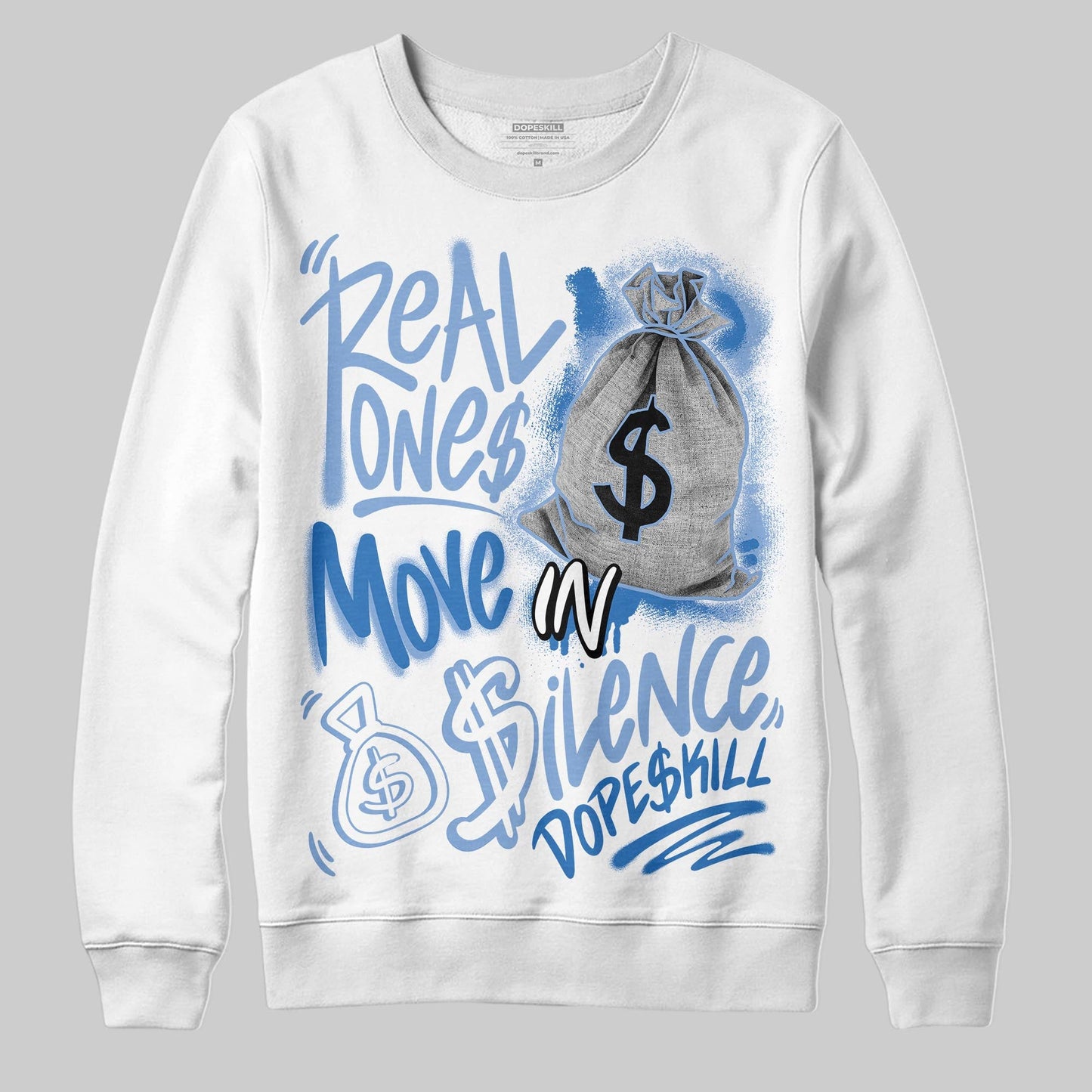 Forget Me Not 4s DopeSkill Sweatshirt Real Ones Move In Silence Graphic