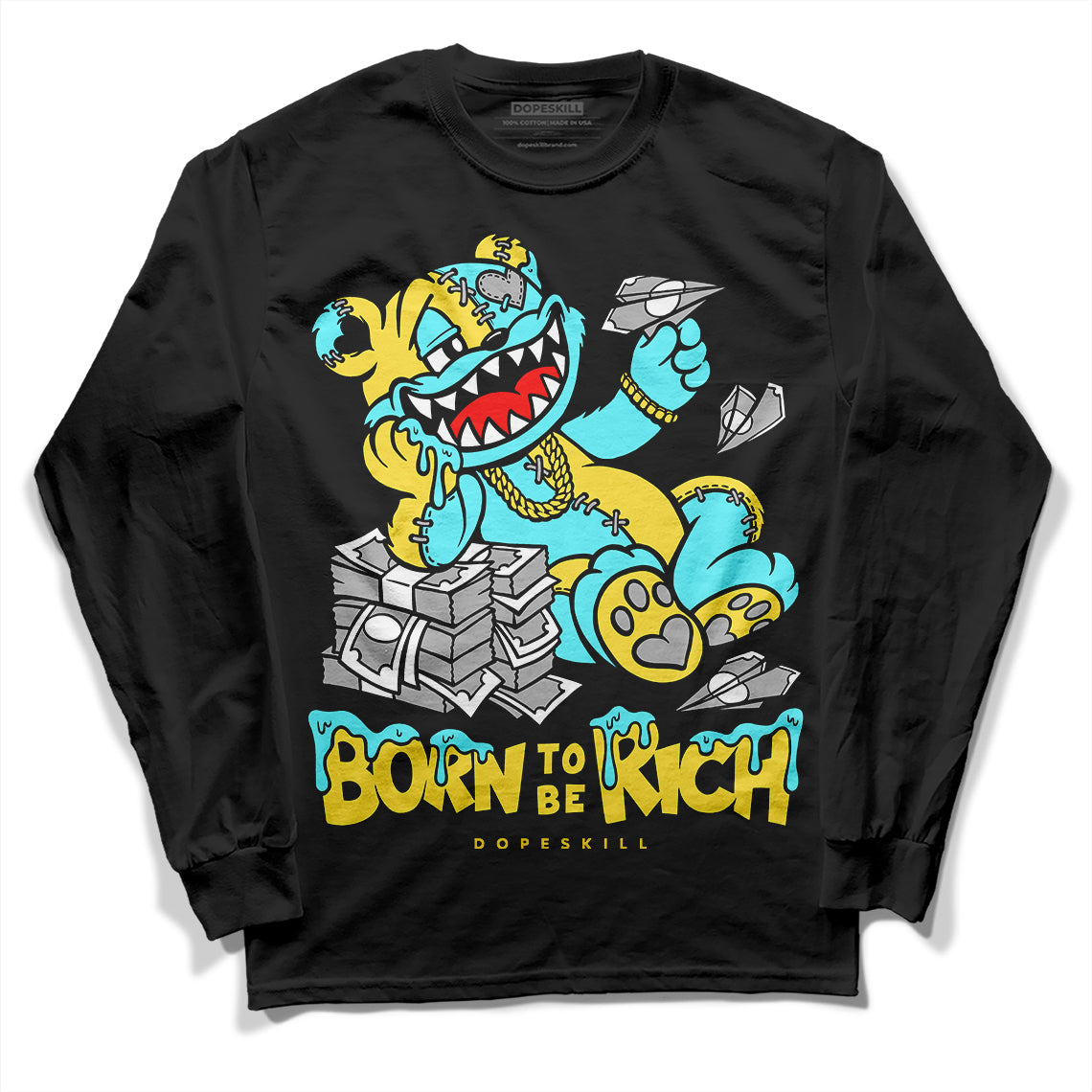 Aqua 5s DopeSkill Long Sleeve T-Shirt Born To Be Rich Graphic
