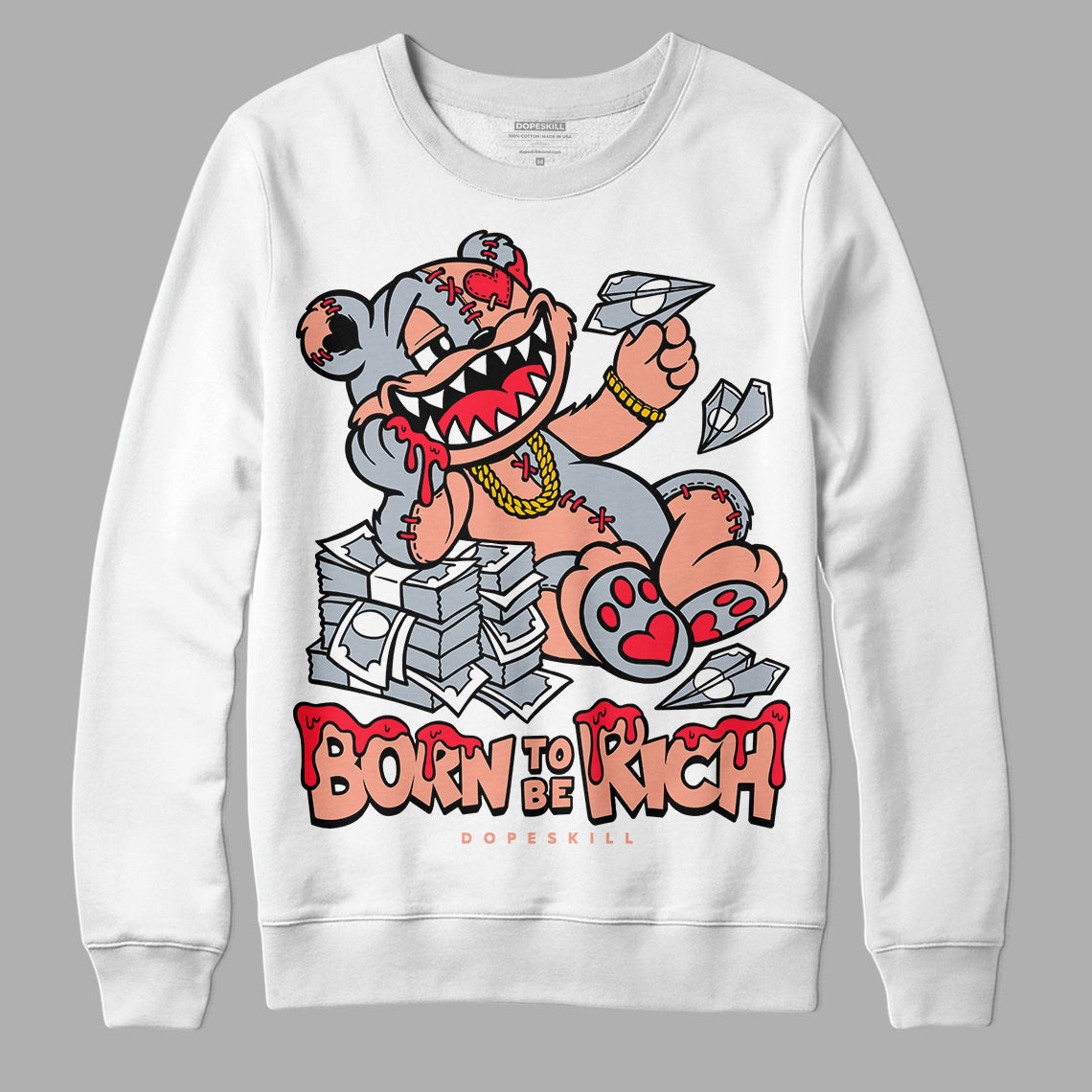 Crimson Bliss 5s DopeSkill Sweatshirt Born To Be Rich Graphic