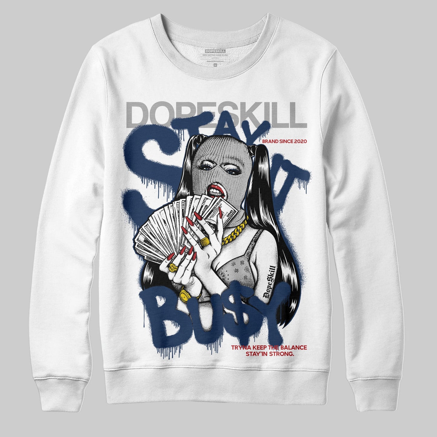 Summit White Navy 4s DopeSkill Sweatshirt Stay It Busy Graphic