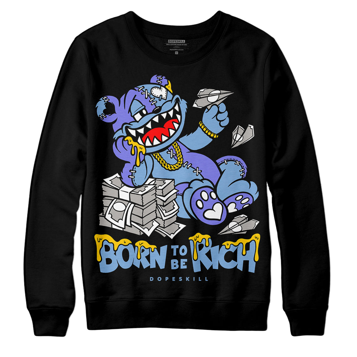 University Blue Collection DopeSkill Sweatshirt Born To Be Rich Graphic